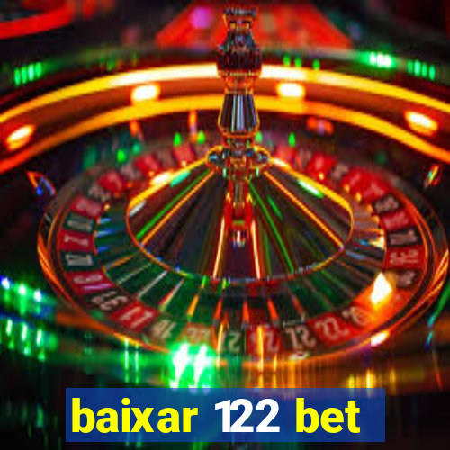 baixar 122 bet